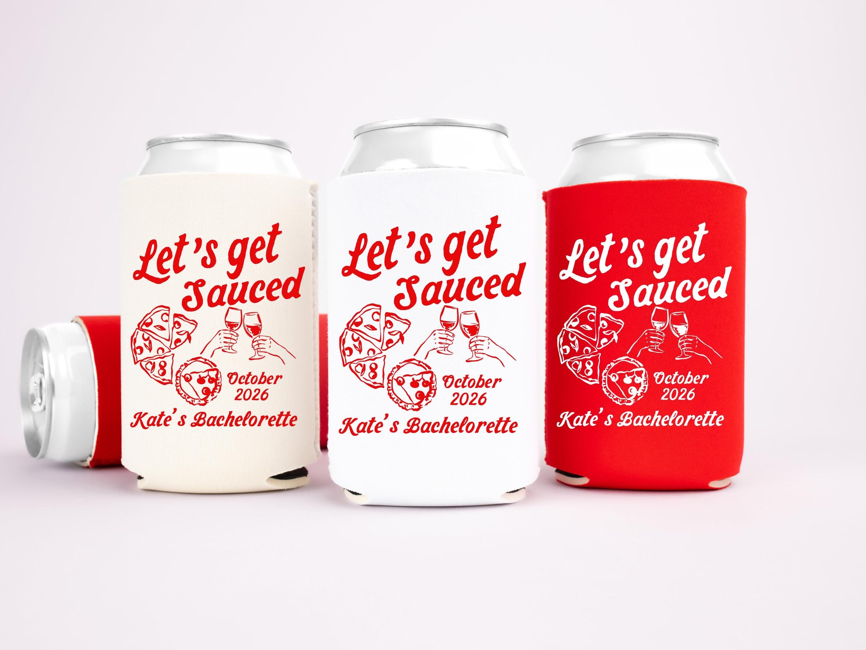 Let's Get Sauced Bachelorette Can Coolers, Personalized Can Sleeves, Custom Bachelorette Party Favors, Pizza Theme Bachelorette