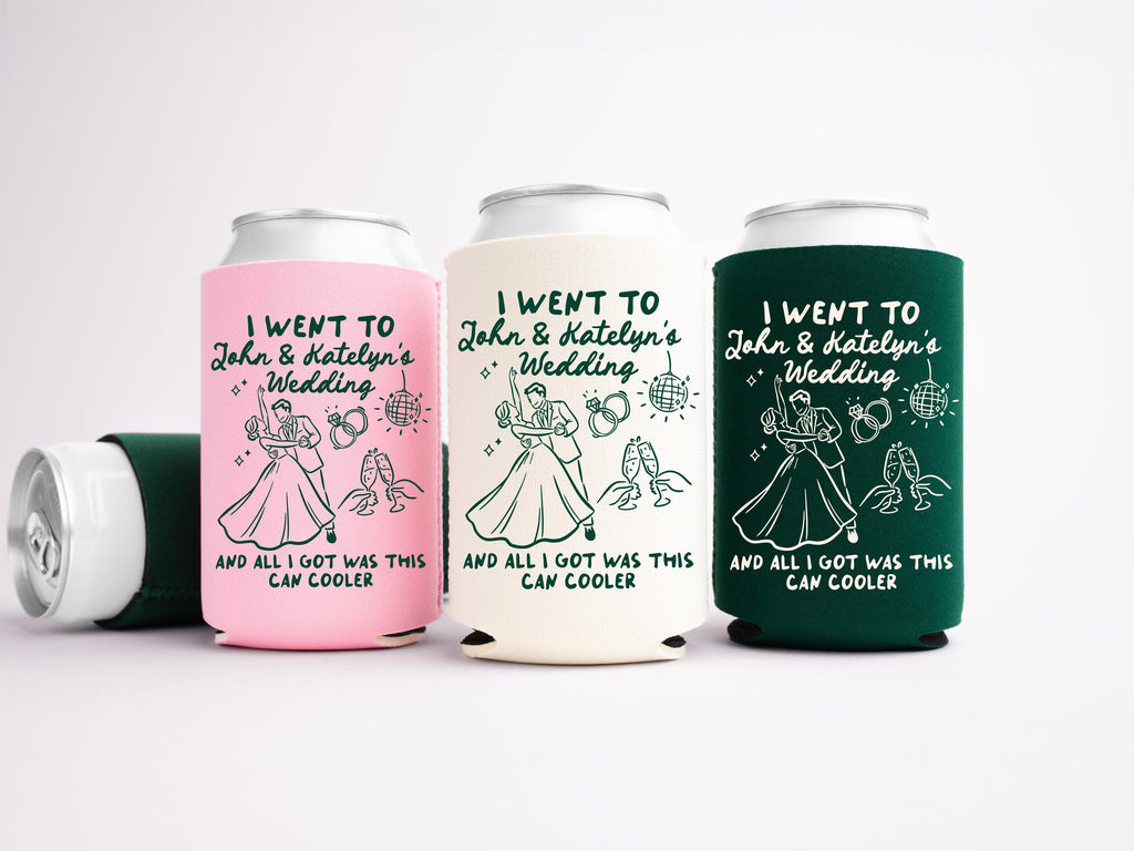 I Went To Wedding And All I Got Was This Can Cooler - Custom Funny Wedding Party Favors - Personalized Wedding Cozies