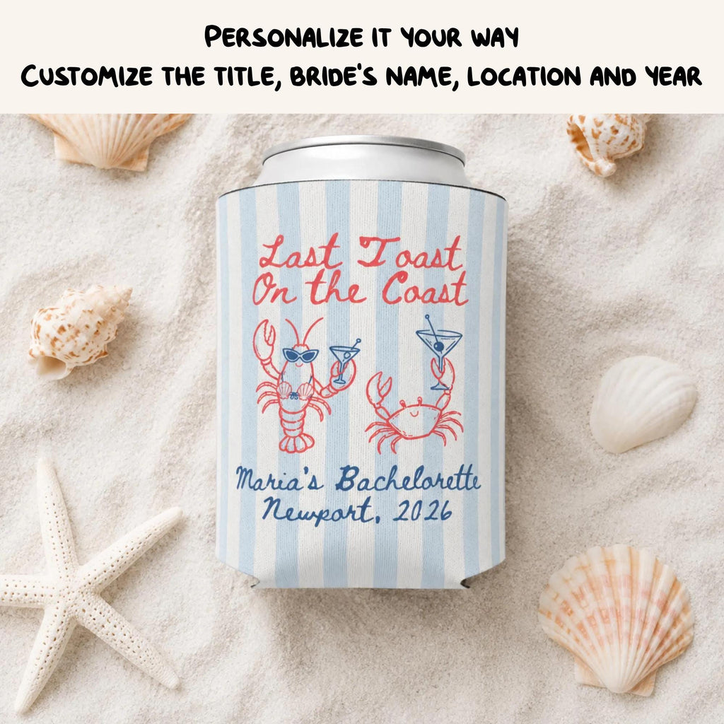Last Toast on the Coast Can Cooler, Beach Bachelorette Party Favor, Personalized Coastal Drink Sleeve